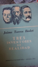 Tres inventores de realidad Stendhal, Dostoievski, Pérez Galdós. Jaime Torres Bodet